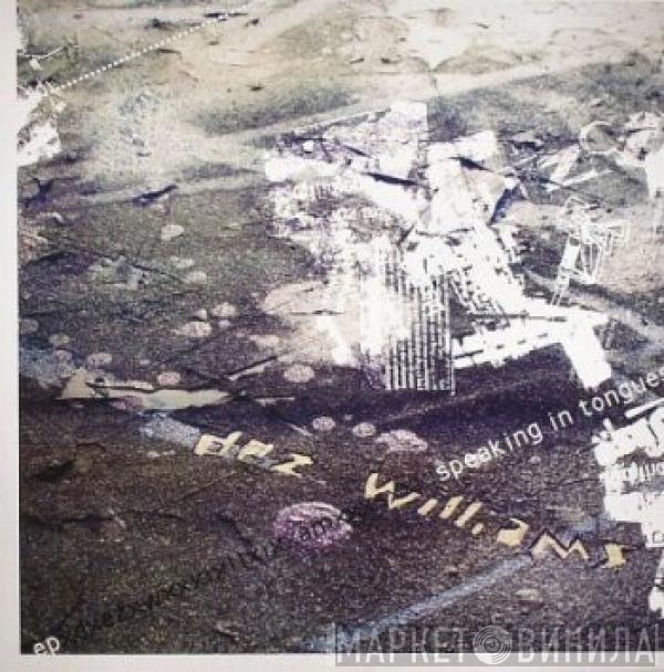 Dez Williams - Speaking In Tongues EP