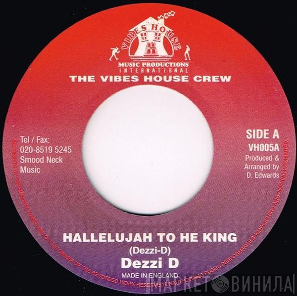 Dezzi D - Hallelujah To The King