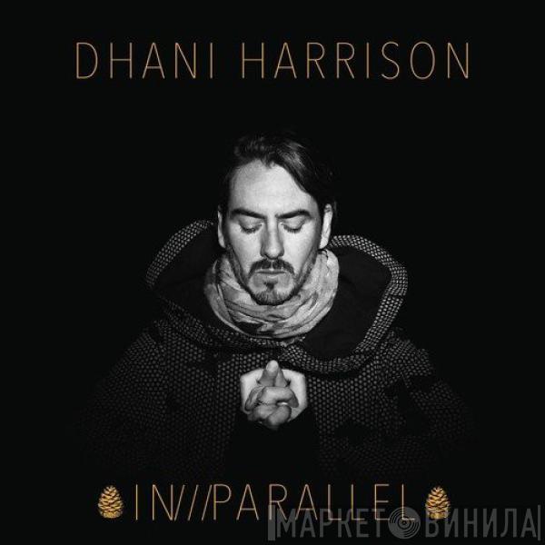 Dhani Harrison - In///Parallel