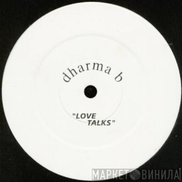 Dharma B, DJ Pierre - Love Talks