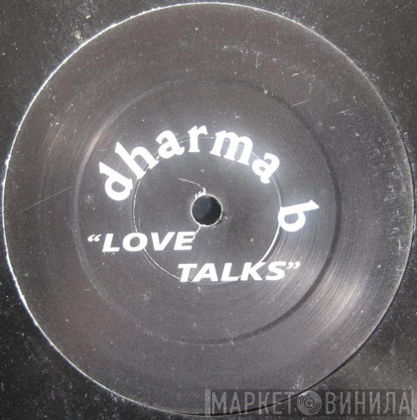 Dharma B - Love Talks
