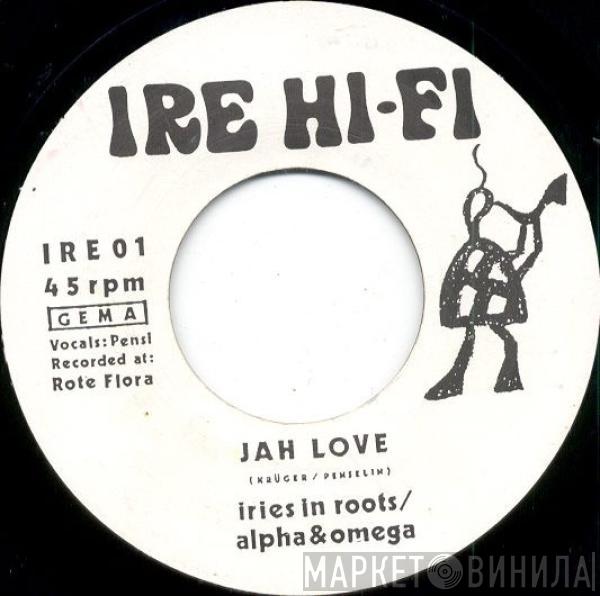 Di Iries, Alpha & Omega - Jah Love