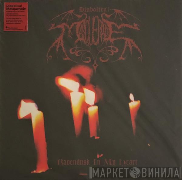 Diabolical Masquerade - Ravendusk In My Heart