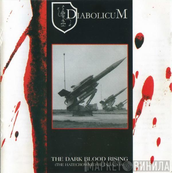 Diabolicum - The Dark Blood Rising (The Hatecrowned Retaliation)