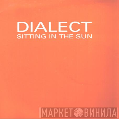 Dialect - Sitting In The Sun