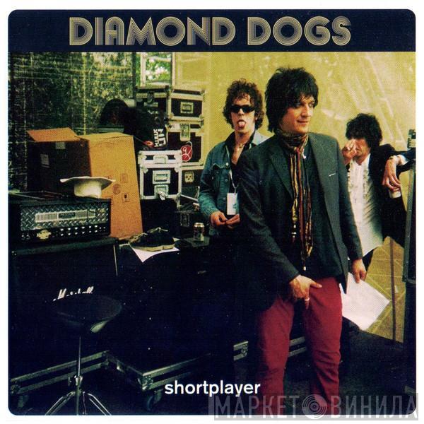 Diamond Dogs - Shortplayer