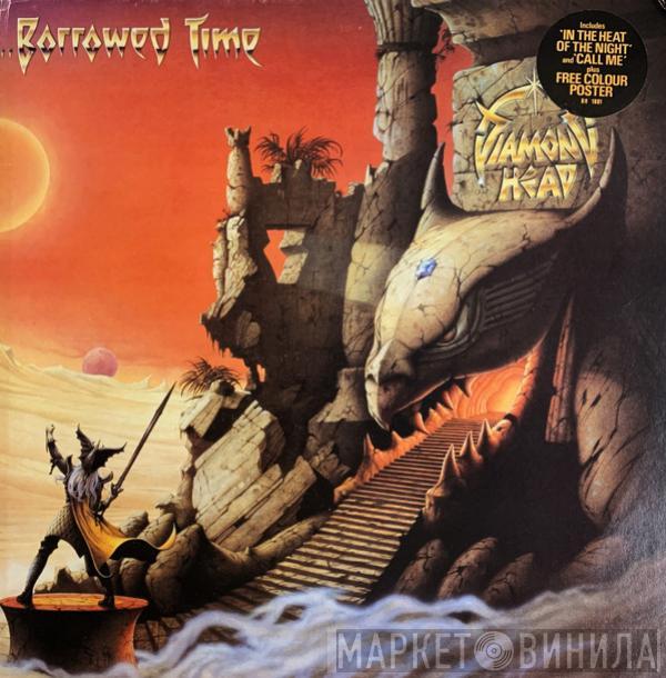 Diamond Head  - Borrowed Time