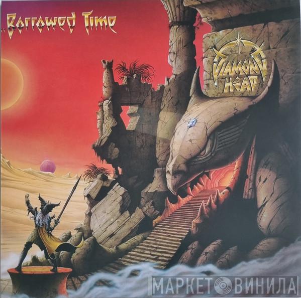 Diamond Head  - Borrowed Time
