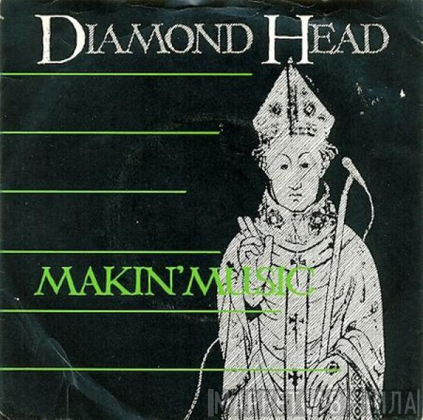 Diamond Head  - Makin' Music