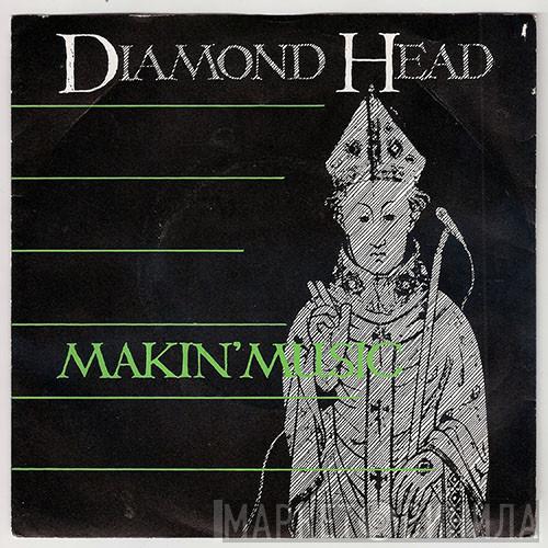 Diamond Head  - Makin' Music