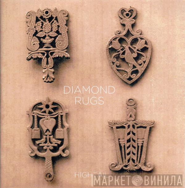 Diamond Rugs - Hightail