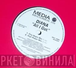 Diana  - All I Got