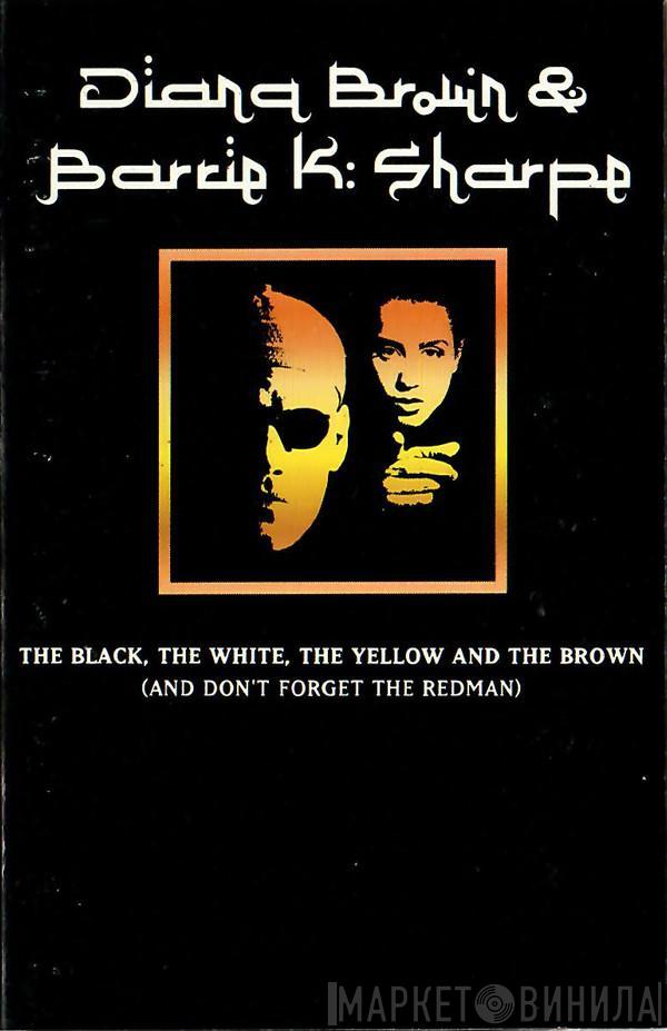 Diana Brown & Barrie K Sharpe - The Black, The White, The Yellow And The Brown (And Don't Forget The Redman)