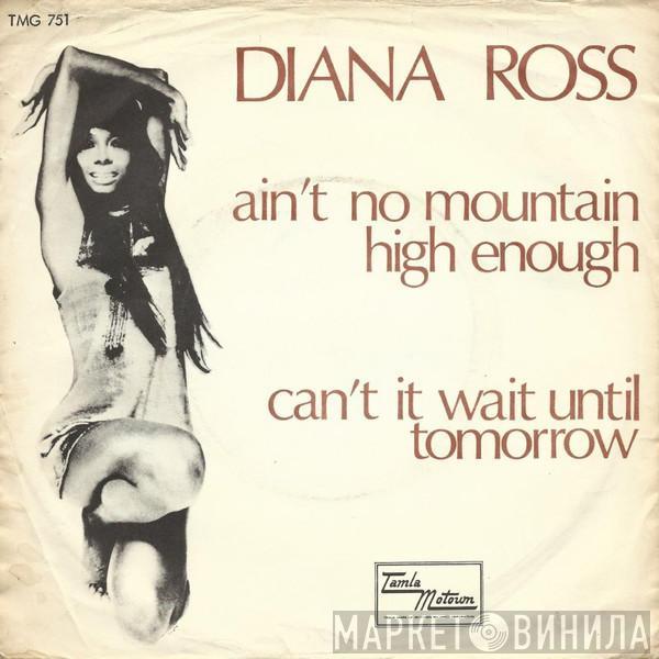  Diana Ross  - Ain't No Mountain High Enough / Can't It Wait Until Tomorrow