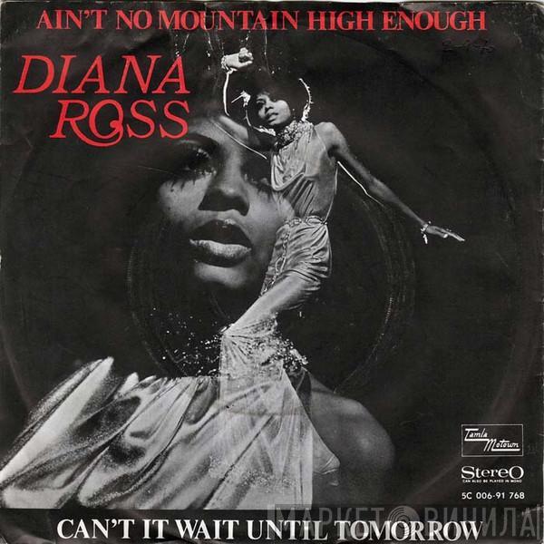  Diana Ross  - Ain't No Mountain High Enough / Can't It Wait Until Tomorrow