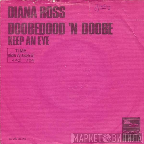  Diana Ross  - Doobedood 'N Doobe / Keep An Eye