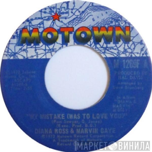 Diana Ross, Marvin Gaye - My Mistake (Was To Love You) / Include Me In Your Life