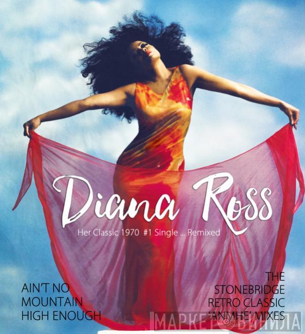  Diana Ross  - Ain't No Mountain High Enough (The StoneBridge Retro Classic 'ANMHE' Mixes)