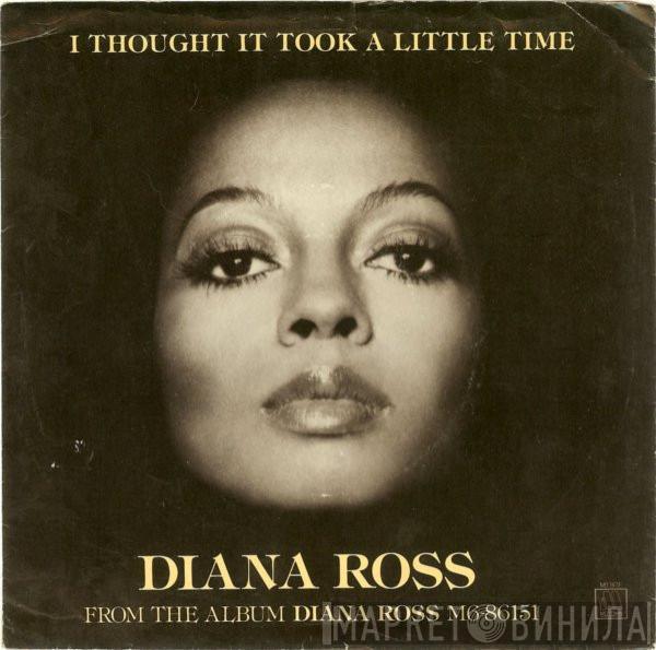 Diana Ross - I Thought It Took A Little Time (But Today I Fell In Love)