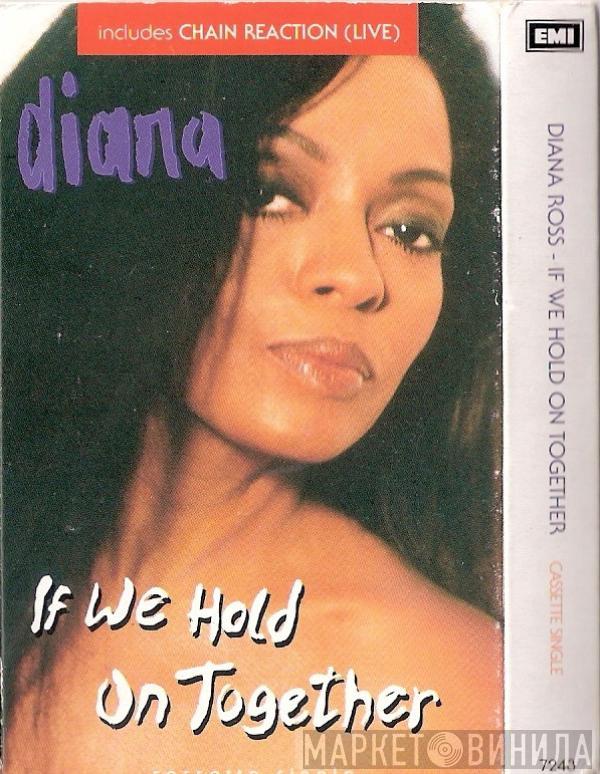 Diana Ross - If We Hold On Together
