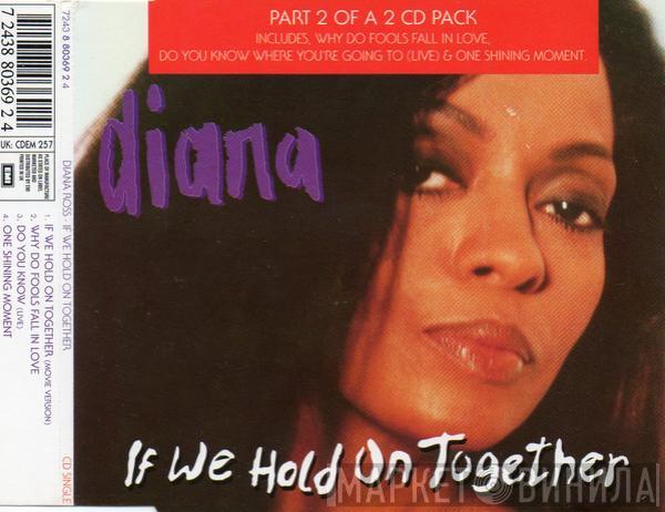 Diana Ross - If We Hold On Together