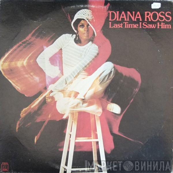  Diana Ross  - Last Time I Saw Him