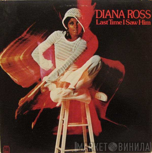  Diana Ross  - Last Time I Saw Him