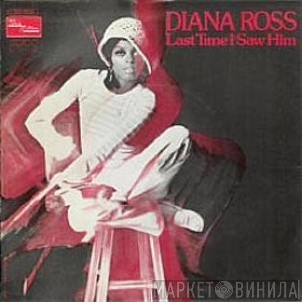  Diana Ross  - Last Time I Saw Him