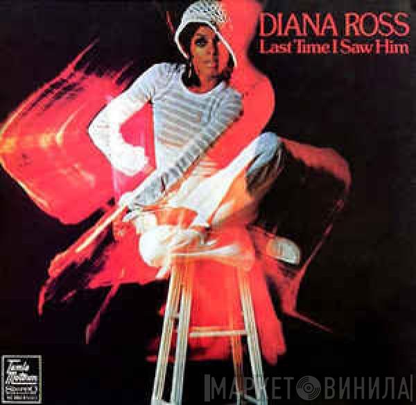  Diana Ross  - Last Time I Saw Him