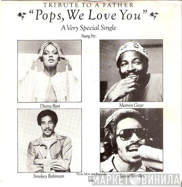 , Diana Ross , Marvin Gaye & Smokey Robinson  Stevie Wonder  - Pops, We Love You (A Tribute To Father)