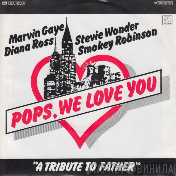 , Diana Ross , Marvin Gaye & Smokey Robinson  Stevie Wonder  - Pops, We Love You