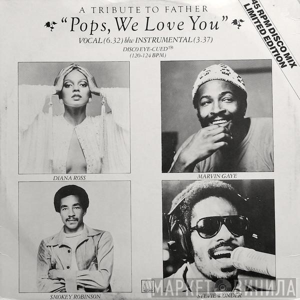 Diana Ross, Marvin Gaye, Smokey Robinson, Stevie Wonder - Pops, We Love You (A Tribute To Father)