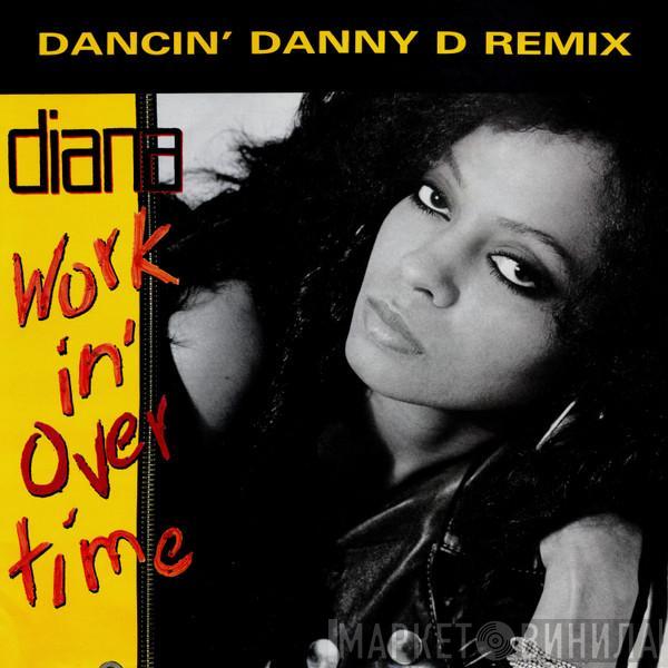 Diana Ross - Workin' Overtime (Dancin' Danny D Remix)