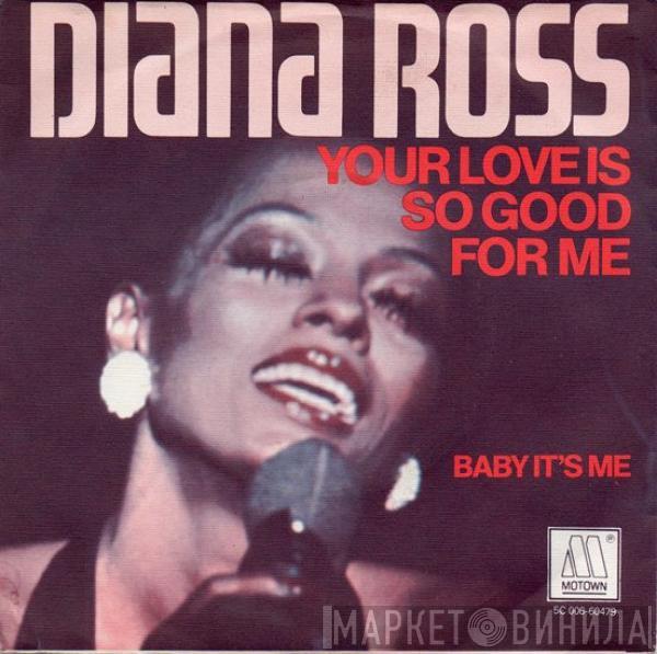 Diana Ross - Your Love Is So Good For Me