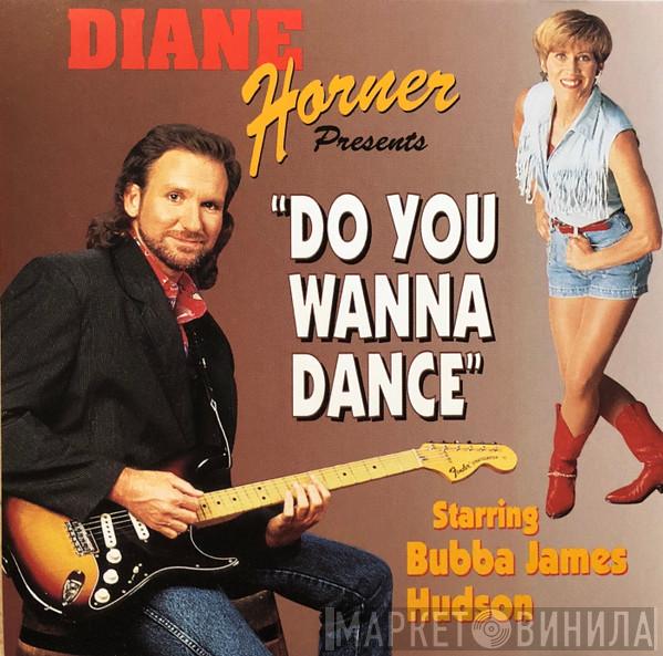 Diane Horner, Bubba Hudson - Do You Wanna Dance