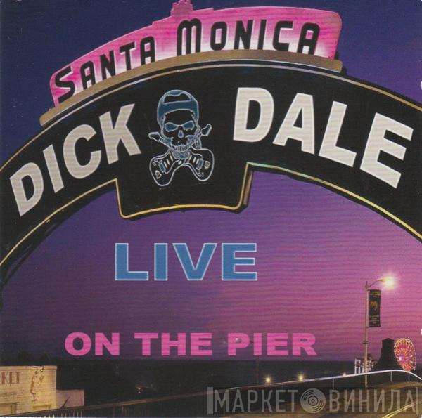 Dick Dale - Santa Monica - Live On The Pier