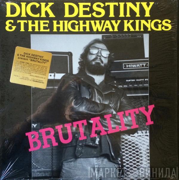 Dick Destiny & The Highway Kings - Brutality