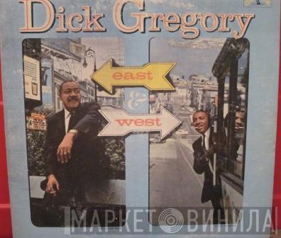 Dick Gregory - East & West