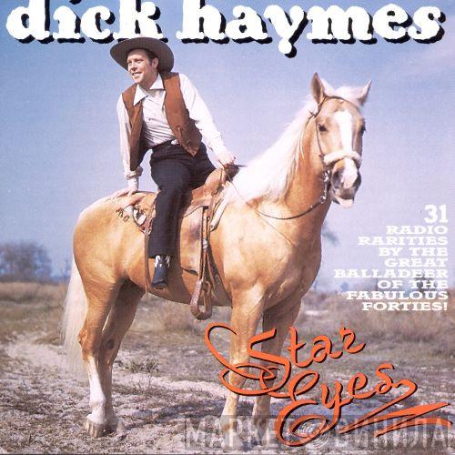 Dick Haymes - Star Eyes - 31 Radio Rarites By The Great Balladeer Of The Fabulous Forties!