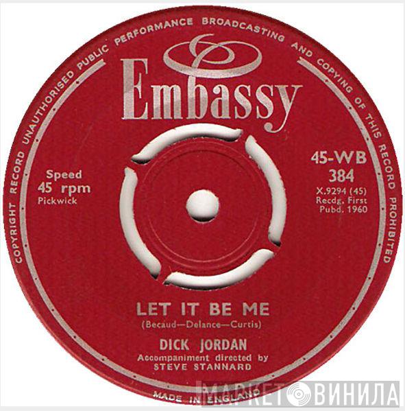 Dick Jordan - Let It Be Me / Running Bear