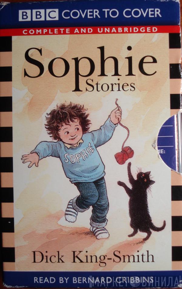 Dick King-Smith, Bernard Cribbins - Sophie Stories