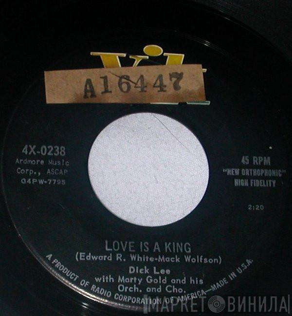 Dick Lee , Marty Gold and his Orchestra and Chorus - Love Is A King