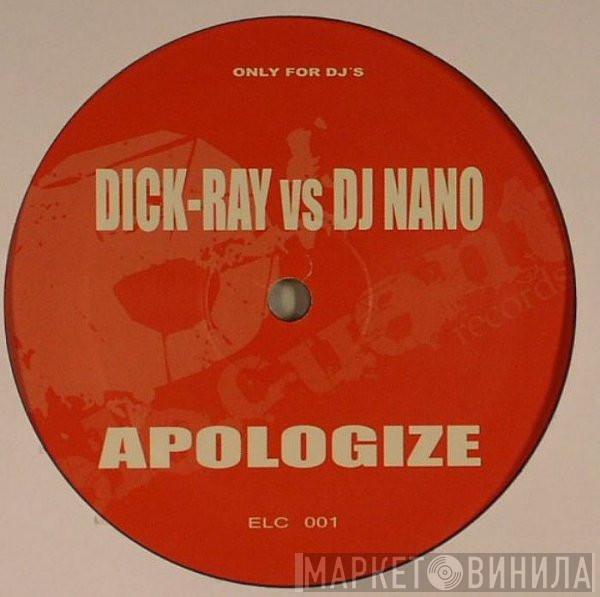 Dick-Ray, DJ Nano - Apologize