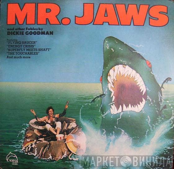Dickie Goodman - Mr. Jaws And Other Fables By Dickie Goodman