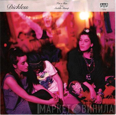 Dickless - I'm A Man b/w Saddle Tramp