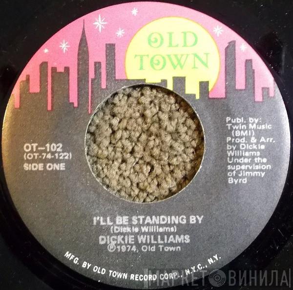 Dicky Williams - I'll Be Standing By / Born To Sing