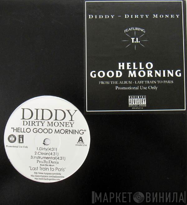  Diddy - Dirty Money  - Hello Good Morning