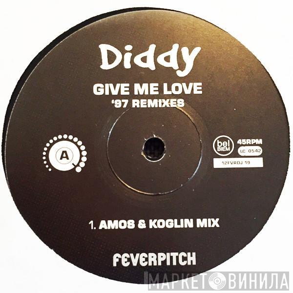 Diddy - Give Me Love '97 Remixes