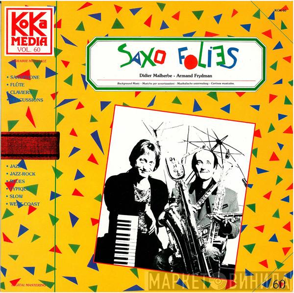 Didier Malherbe, Armand Frydman - Saxo Folies