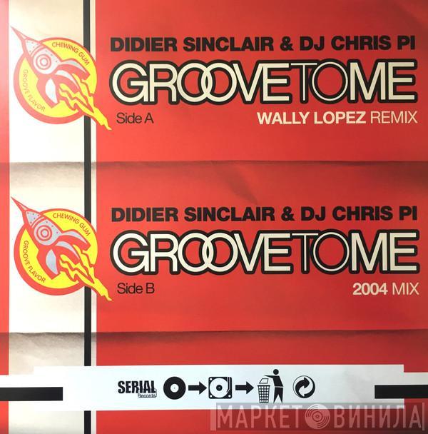 Didier Sinclair & Chris Pi - Groove To Me 2004